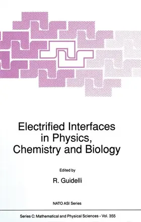 Guidelli | Electrified Interfaces in Physics, Chemistry and Biology | Buch | 978-94-010-5132-3 | sack.de