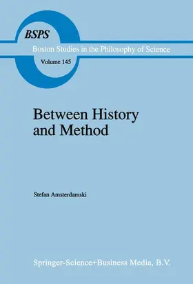 Amsterdamski |  Between History and Method | Buch |  Sack Fachmedien