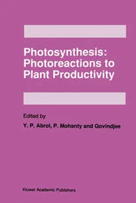 Abrol / Govindjee / Mohanty | Photosynthesis: Photoreactions to Plant Productivity | Buch | 978-94-010-5200-9 | sack.de
