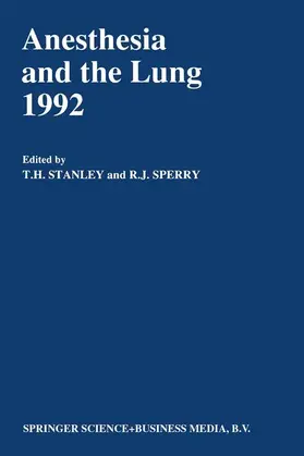Stanley / Sperry | Anesthesia and the Lung 1992 | Buch | 978-94-010-5208-5 | www2.sack.de