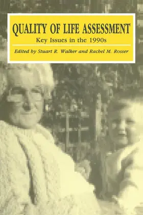 Rosser / Walker |  Quality of Life Assessment: Key Issues in the 1990s | Buch |  Sack Fachmedien