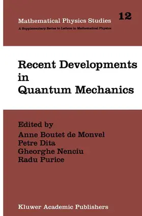 Boutet de Monvel / Dita / Nenciu |  Recent Developments in Quantum Mechanics | Buch |  Sack Fachmedien
