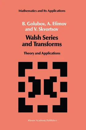 Golubov / Skvortsov / Efimov |  Walsh Series and Transforms | Buch |  Sack Fachmedien