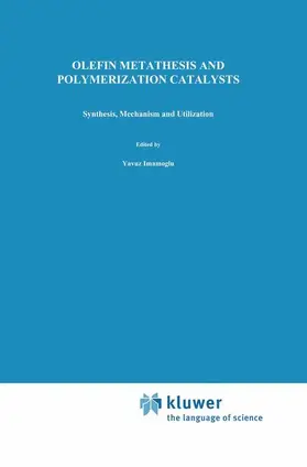 Imamogammalu / Amass / Zümreogammalu-Karan | Olefin Metathesis and Polymerization Catalysts | Buch | 978-94-010-5470-6 | sack.de