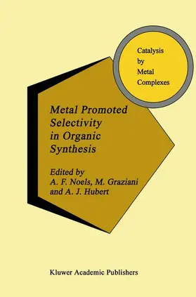 Noels / Graziani / Hubert |  Metal Promoted Selectivity in Organic Synthesis | Buch |  Sack Fachmedien
