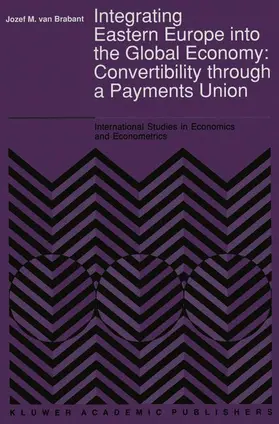 Van Brabant |  Integrating Eastern Europe into the Global Economy: | Buch |  Sack Fachmedien