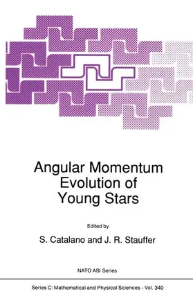 Stauffer / Catalano | Angular Momentum Evolution of Young Stars | Buch | 978-94-010-5587-1 | sack.de