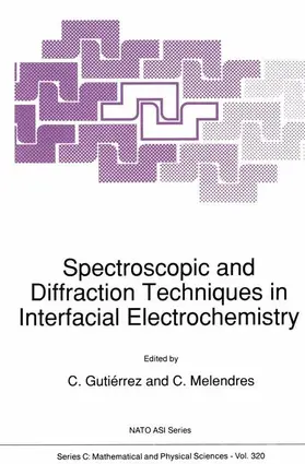 Melendres / Gutiérrez |  Spectroscopic and Diffraction Techniques in Interfacial Electrochemistry | Buch |  Sack Fachmedien