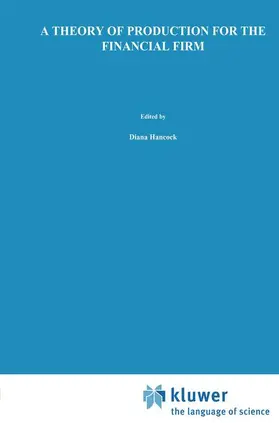 Hancock |  A Theory of Production for the Financial Firm | Buch |  Sack Fachmedien