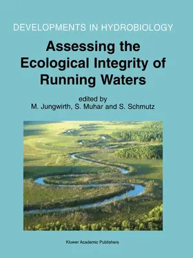 Jungwirth / Muhar / Schmutz |  Assessing the Ecological Integrity of Running Waters | Buch |  Sack Fachmedien