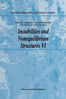 Tirapegui / Tiemann / Martínez |  Instabilities and Nonequilibrium Structures VI | Buch |  Sack Fachmedien