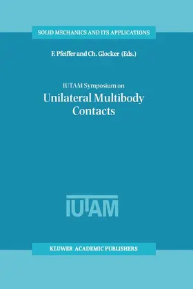 Glocker / Pfeiffer |  IUTAM Symposium on Unilateral Multibody Contacts | Buch |  Sack Fachmedien
