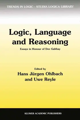 Reyle / Ohlbach |  Logic, Language and Reasoning | Buch |  Sack Fachmedien
