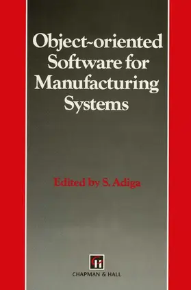 Adiga |  Object-oriented Software for Manufacturing Systems | Buch |  Sack Fachmedien