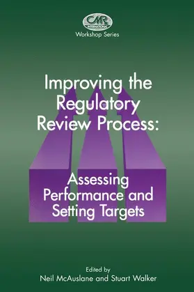 McAuslane / Walker |  Improving the Regulatory Review Process: Assessing Performance and Setting Targets | Buch |  Sack Fachmedien