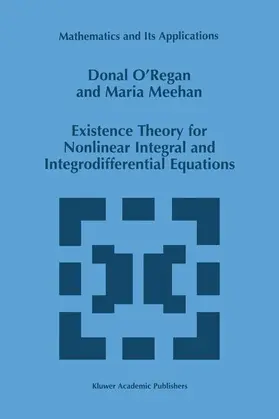 Meehan / O'Regan |  Existence Theory for Nonlinear Integral and Integrodifferential Equations | Buch |  Sack Fachmedien