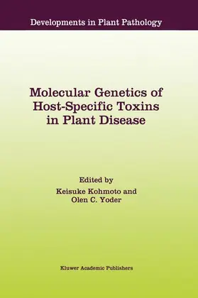 Kohmoto / Yoder |  Molecular Genetics of Host-Specific Toxins in Plant Disease | Buch |  Sack Fachmedien