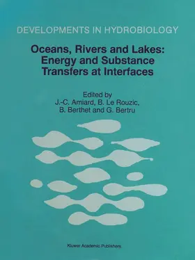 Amiard / Le Rouzic / Berthet |  Oceans, Rivers and Lakes: Energy and Substance Transfers at Interfaces | Buch |  Sack Fachmedien