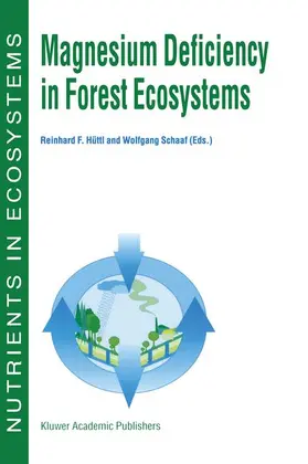 Hüttl / Schaaf |  Magnesium Deficiency in Forest Ecosystems | Buch |  Sack Fachmedien