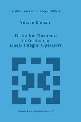 Komatu |  Distortion Theorems in Relation to Linear Integral Operators | Buch |  Sack Fachmedien