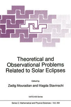 Stavinschi / Mouradian | Theoretical and Observational Problems Related to Solar Eclipses | Buch | 978-94-010-6311-1 | sack.de