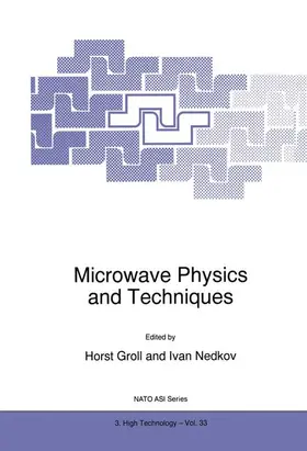 Groll / Nedkov | Microwave Physics and Techniques | Buch | 978-94-010-6333-3 | sack.de