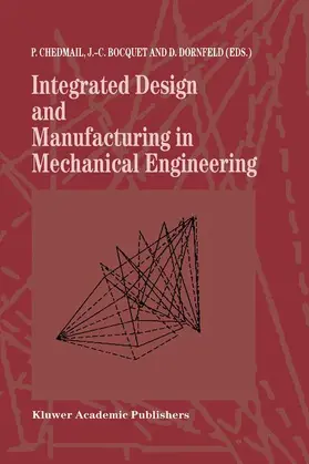 Chedmail / Davidson / Bocquet |  Integrated Design and Manufacturing in Mechanical Engineering | Buch |  Sack Fachmedien