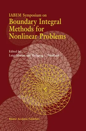 Morino / Wendland |  IABEM Symposium on Boundary Integral Methods for Nonlinear Problems | Buch |  Sack Fachmedien