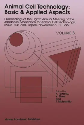 Funatsu / Matsushita / Shirai |  Animal Cell Technology: Basic & Applied Aspects | Buch |  Sack Fachmedien