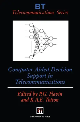 Totton / Flavin | Computer Aided Decision Support in Telecommunications | Buch | 978-94-010-6524-5 | sack.de