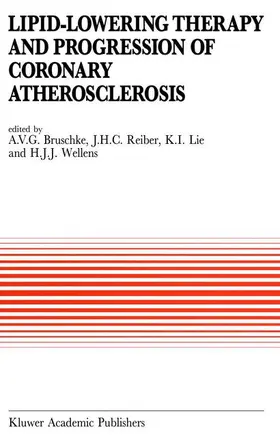 Bruschke / Wellens / Reiber |  Lipid-Lowering Therapy and Progression of Coronary Atherosclerosis | Buch |  Sack Fachmedien