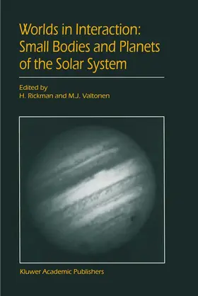 Valtonen / Rickman | Worlds in Interaction: Small Bodies and Planets of the Solar System | Buch | 978-94-010-6578-8 | sack.de