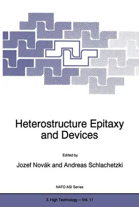 Schlachetzki / Novák |  Heterostructure Epitaxy and Devices | Buch |  Sack Fachmedien