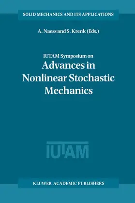 Krenk / Naess |  IUTAM Symposium on Advances in Nonlinear Stochastic Mechanics | Buch |  Sack Fachmedien