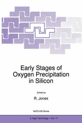 Jones | Early Stages of Oxygen Precipitation in Silicon | Buch | 978-94-010-6645-7 | sack.de