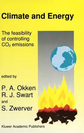 Okken / Zwerver / Swart |  Climate and Energy: The Feasibility of Controlling CO2 Emissions | Buch |  Sack Fachmedien