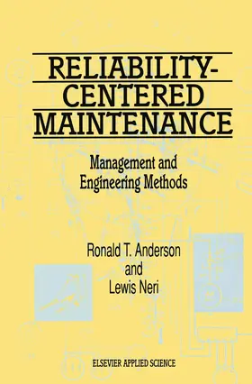 Anderson / Neri | Reliability-Centered Maintenance: Management and Engineering Methods | Buch | 978-94-010-6826-0 | www2.sack.de
