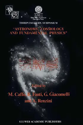 Caffo / Renzini / Fanti | Astronomy, Cosmology and Fundamental Physics | Buch | 978-94-010-6923-6 | sack.de