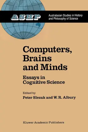 Albury / Slezak |  Computers, Brains and Minds | Buch |  Sack Fachmedien