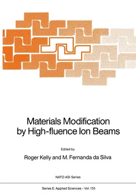 Fernanda da Silva / Kelly |  Materials Modification by High-fluence Ion Beams | Buch |  Sack Fachmedien