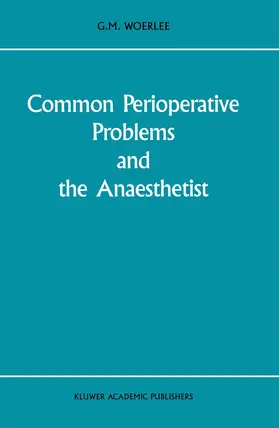 Woerlee |  Common Perioperative Problems and the Anaesthetist | Buch |  Sack Fachmedien