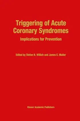 Muller / Willich |  Triggering of Acute Coronary Syndromes | Buch |  Sack Fachmedien