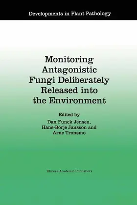 Jensen / Tronsmo / Jansson |  Monitoring Antagonistic Fungi Deliberately Released into the Environment | Buch |  Sack Fachmedien