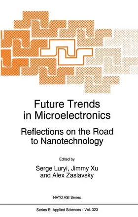 Luryi / Zaslavsky / Xu | Future Trends in Microelectronics | Buch | 978-94-010-7280-9 | sack.de