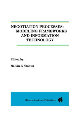 Shakun | Negotiation Processes: Modeling Frameworks and Information Technology | Buch | 978-94-010-7313-4 | www2.sack.de