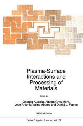 Auciello / Flamm / Gras-Martí | Plasma-Surface Interactions and Processing of Materials | Buch | 978-94-010-7369-1 | sack.de