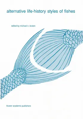Bruton |  Alternative life-history styles of fishes | Buch |  Sack Fachmedien