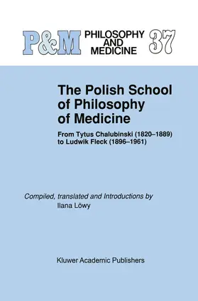 Löwy |  The Polish School of Philosophy of Medicine | Buch |  Sack Fachmedien