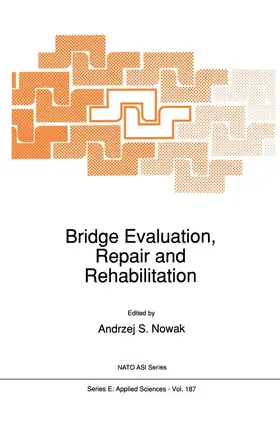 Nowak | Bridge Evaluation, Repair and Rehabilitation | Buch | 978-94-010-7469-8 | sack.de