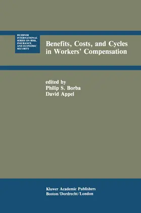 Borba / Appel |  Benefits, Costs, and Cycles in Workers' Compensation | Buch |  Sack Fachmedien